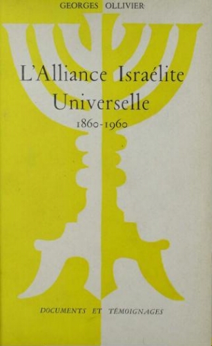 L'Alliance israélite universelle, 1860-1960